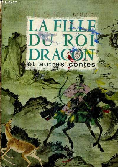 LA FILLE DU ROI DRAGON ET AUTRE CONTES