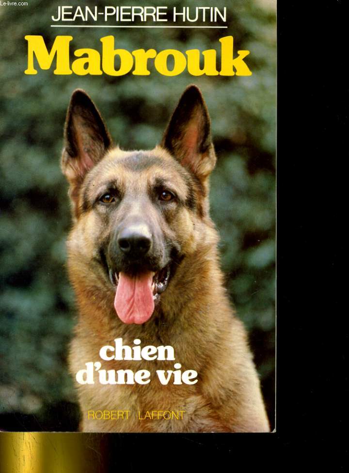 MABROUK, CHIEN D'UNE VIE