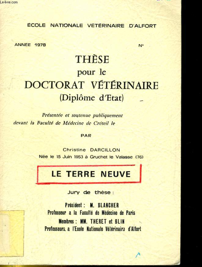 THESE POUR LE DOCTORAT VETERINAIRE (DIPLOME D'ETAT). LE TERRE NEUVE