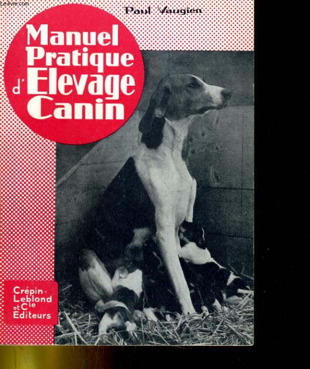 MANUEL PRATIQUE D'ELEVAGE CANIN