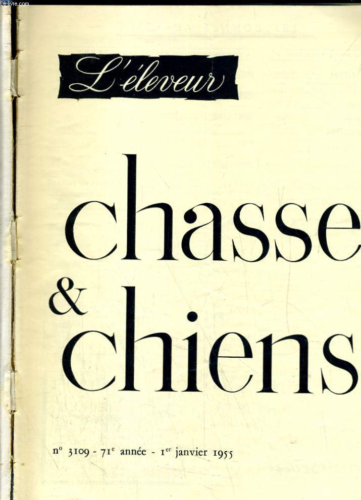 L'ELEVEUR, CHASSE ET CHIENS ANNEE COMPLETE 1955. DU N 3109 AU N3060