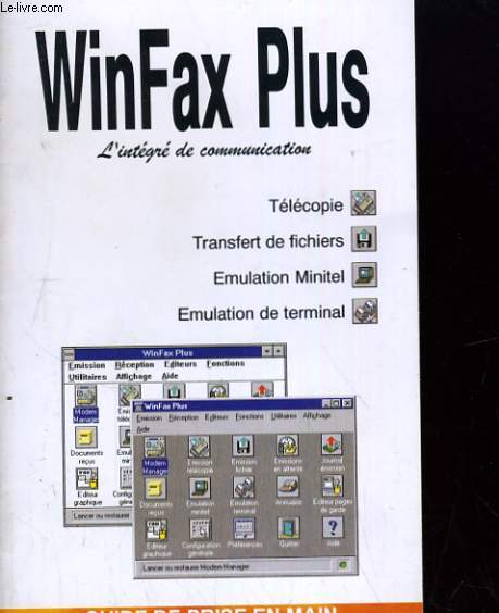 WINFAX PLUS, L'INTEGRE DE COMMUNICATION. GUIDE DE PRISE EN MAIN