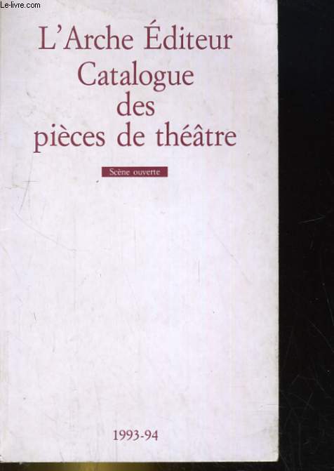L'ARCHE EDITEUR, CATALOGUE DES PIECES DE THEATRE