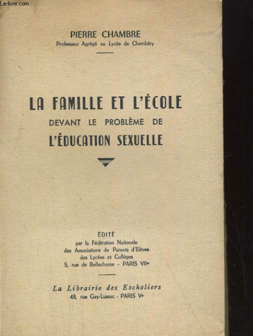 LA FAMILLE ET L'ECOLE DEVANT LE PROBLEME DE L'EDUCATION SEXUELLE