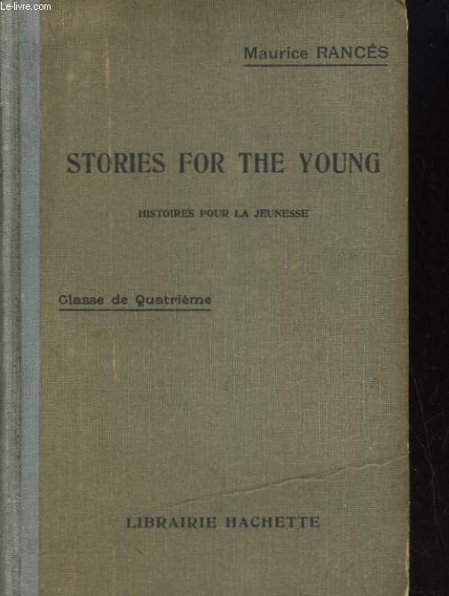 STORIES FOR THE YOUNG, HISTOIRES POUR LA JEUNESSE, CLASSE DE 4e