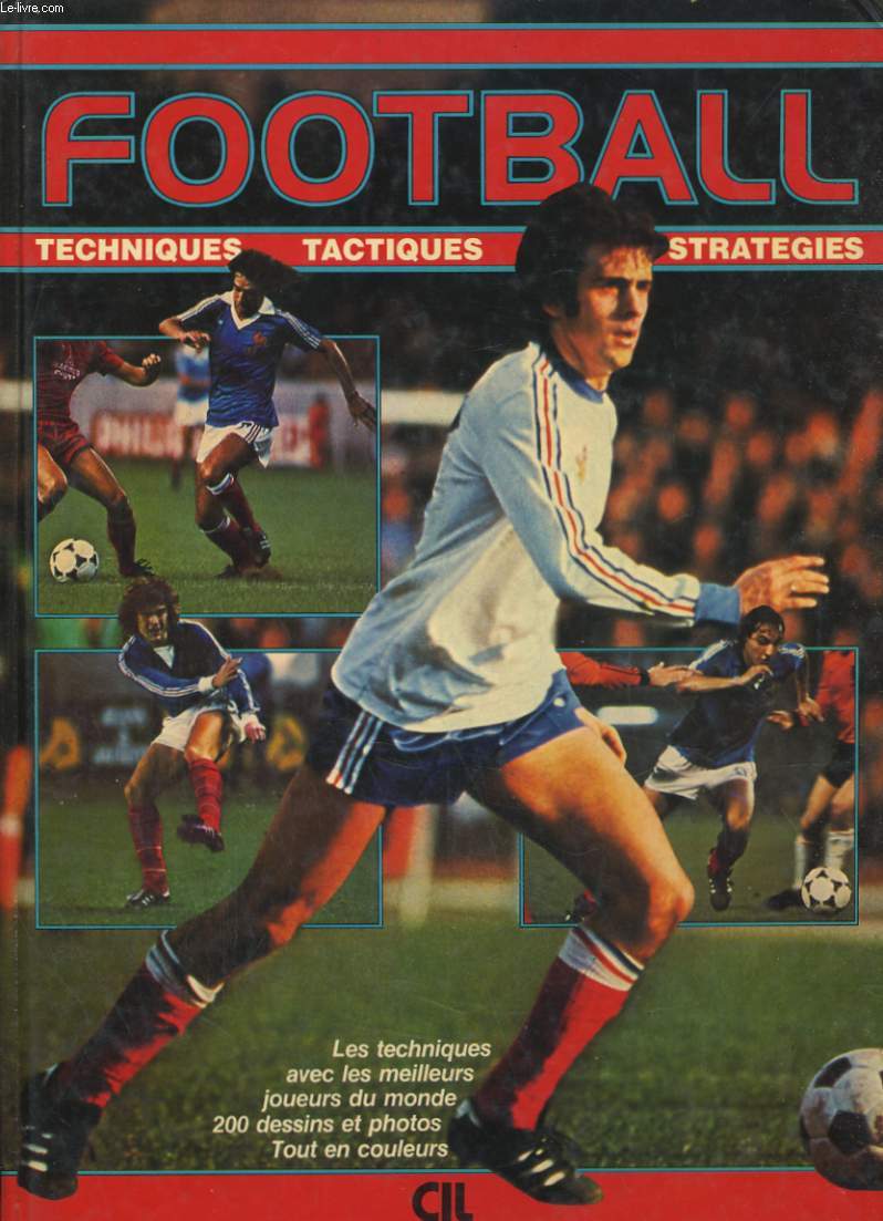 FOOTBALL. TECHNIQUES, TACTIQUES, STRATEGIES