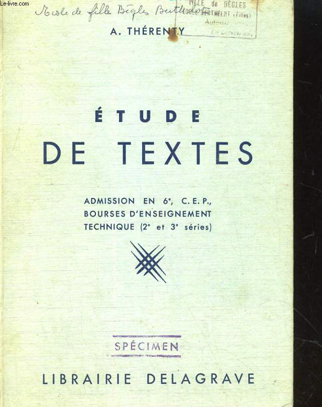 ETUDE DE TEXTES. ADMISSION EN 6e, C.E.P., BOURSES D'ENSEIGNEMENT TECHNIQUE (2e ET 3e SERIES)