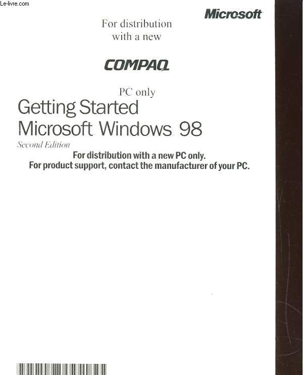 FOR DISTRIBUTION WITH A NEW COMPAQ. PC ONLY. GETTING STARTED MICROSOLFT WINDOWS 98