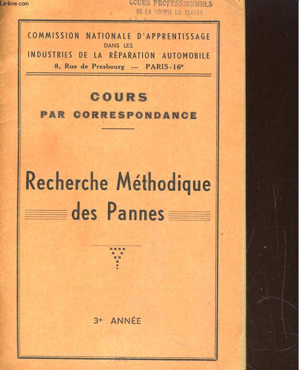 RECHERCHE METHODIQUE DES PANNES. COURS PAR CORREPONDANCE