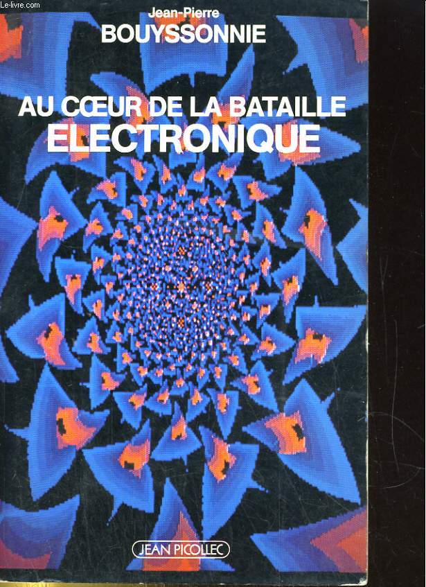 AU COEUR DE LA BATAILLE ELECTRONIQUE