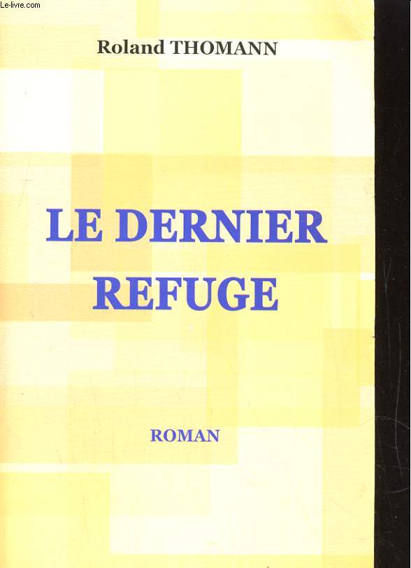 LE DERNIER REFUGE