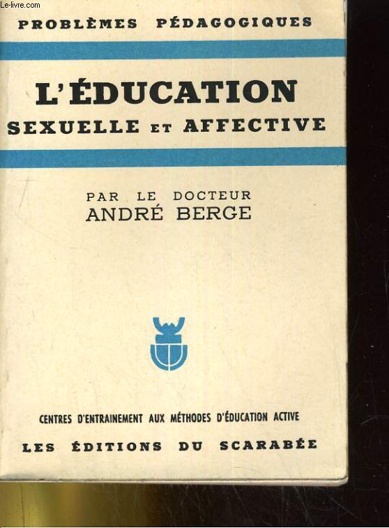 PROBEMES PEDAGOGIQUES. L'EDUCATION SEXUELLE ET AFFECTIVE