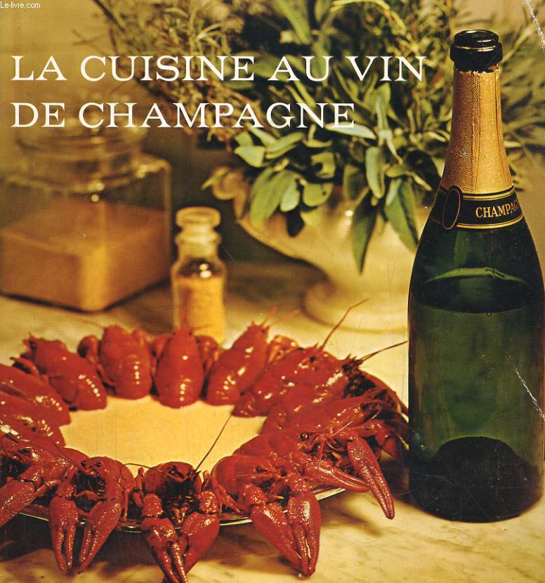 LA CUISINE AU VIN DE CHAMPAGNE