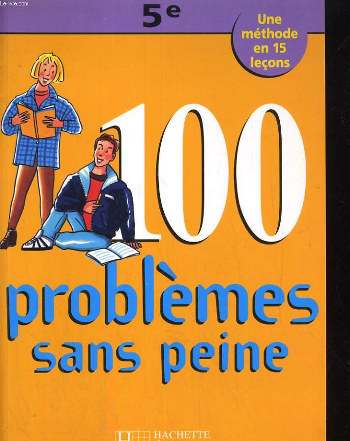 100 PROBLEMES SANS PEINE. 5e