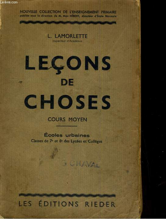 LECONS DE CHOSES. COURS MOYEN. ECOLES URBAINES, CLASSES DE 7a ET 8e DES LYCEES ET COLLEGES