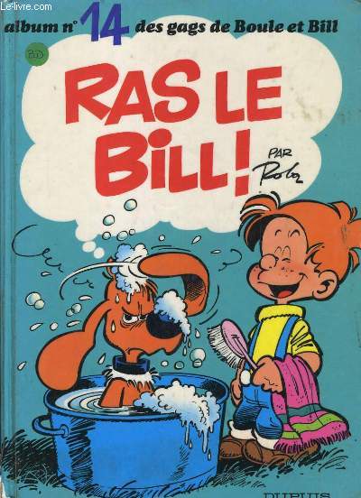 ALBUM N 14 DES GAGS DE BOULE ET BILL. PAS LE BILL!