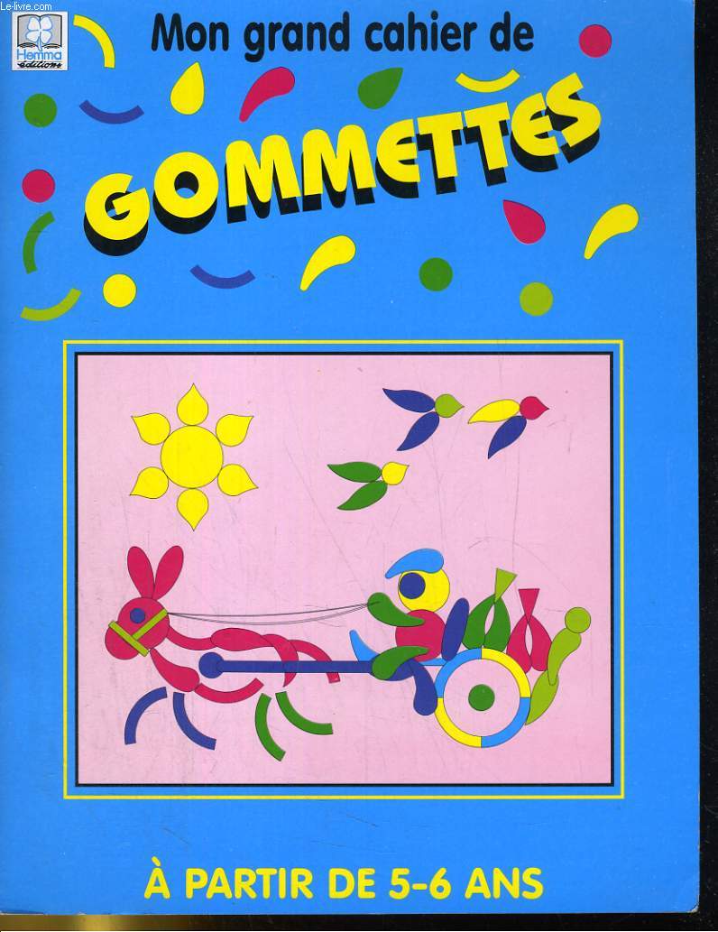 MON GRAND CAHIER DE GOMMETTES. A PARTIR DE 5-6 ANS