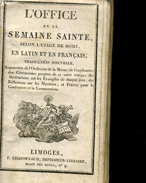 L'OFFICE DE LA SEMAINE SAINTE SELON L'USAGE DE ROME, EN LATIN ET EN FRANCAIS