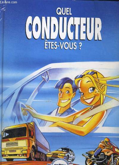 QUEL CONDUCTEUR ETES-VOUS?