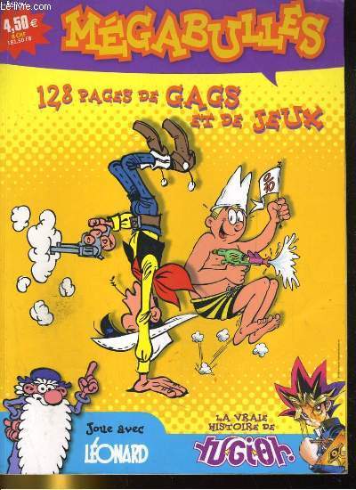 MAGEBULLES. 128 PAGES DE GAGS ET DE JEUX, JOUE AVEC LEONARD, LA VRAIE HISTOIRE DE YUGIOH...