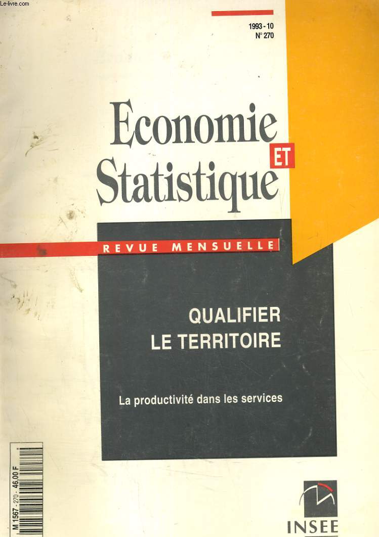 ECONOMIE ET STATISTIQUE N270. QUALIFIER LE TERRITOIRE. LA PRODUCTIVITE DANS LES SERVICES