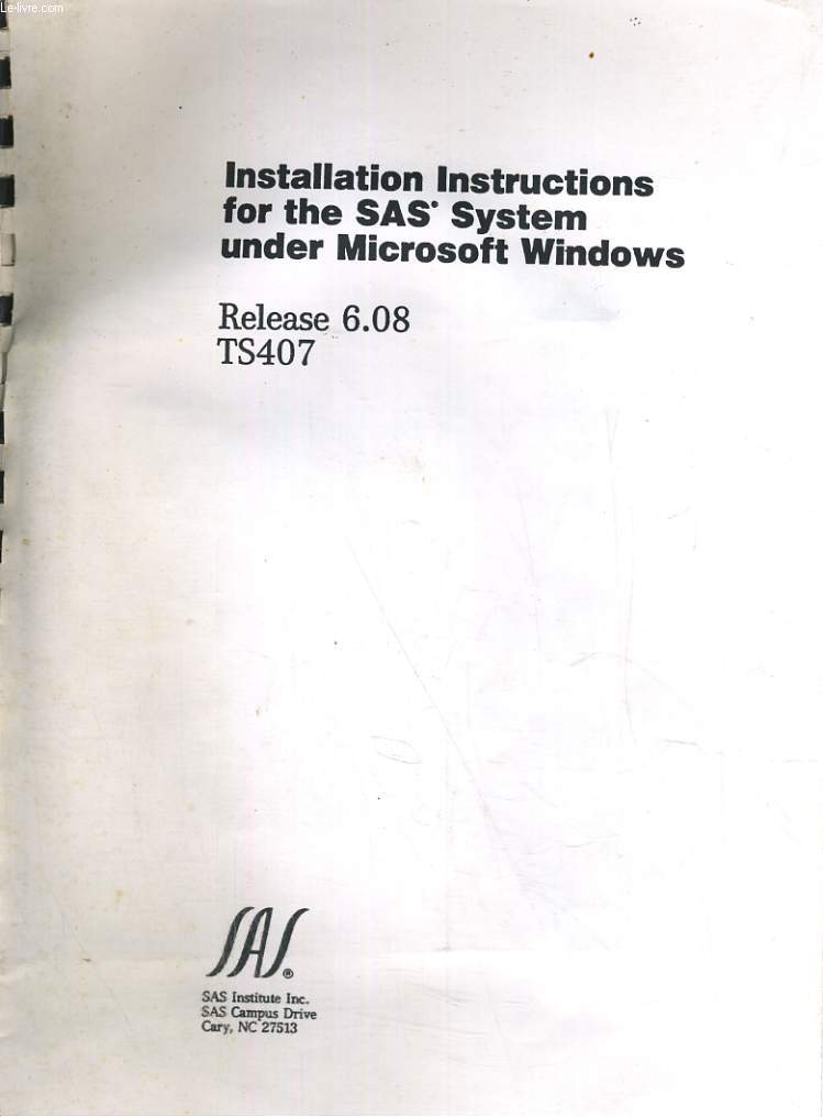 INSTALLATIONS INSTRUCTIONS FOR THE SAS SYSTEL UNDER MICROSOFT WINDOWS. RELEASE 6.08 TS407