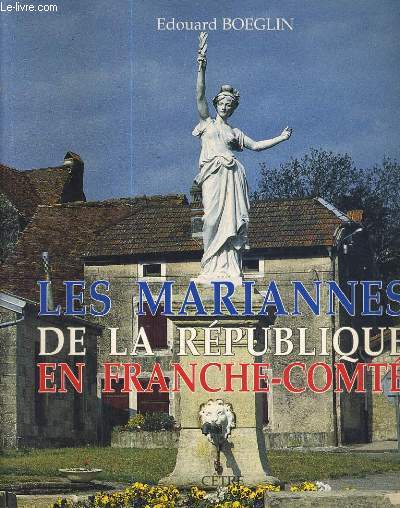 LES MARIANNES DE LA REPUBLIQUE EN FRANCHE-COMTE