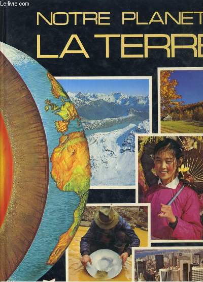 NOTRE PLANETE LA TERRE