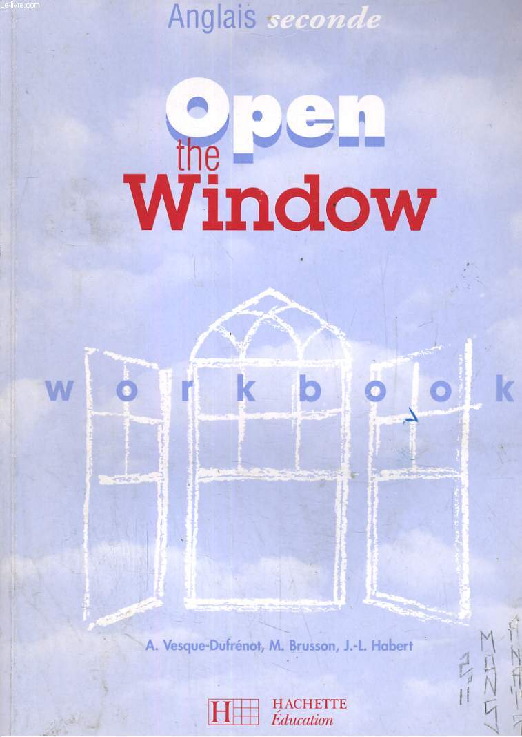 ANGLAIS SECONDE. OPEN THE WINDOW WORKBOOK