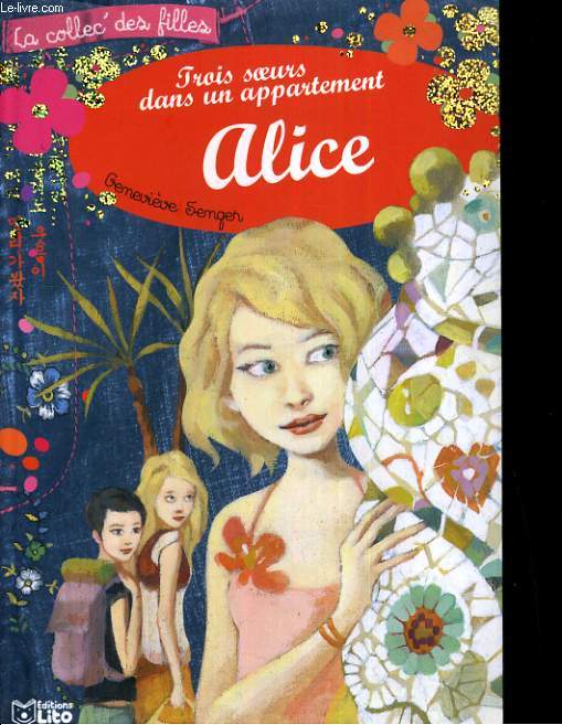 TROIS SOEURS DANS UN APPARTMEMENT. ALICE