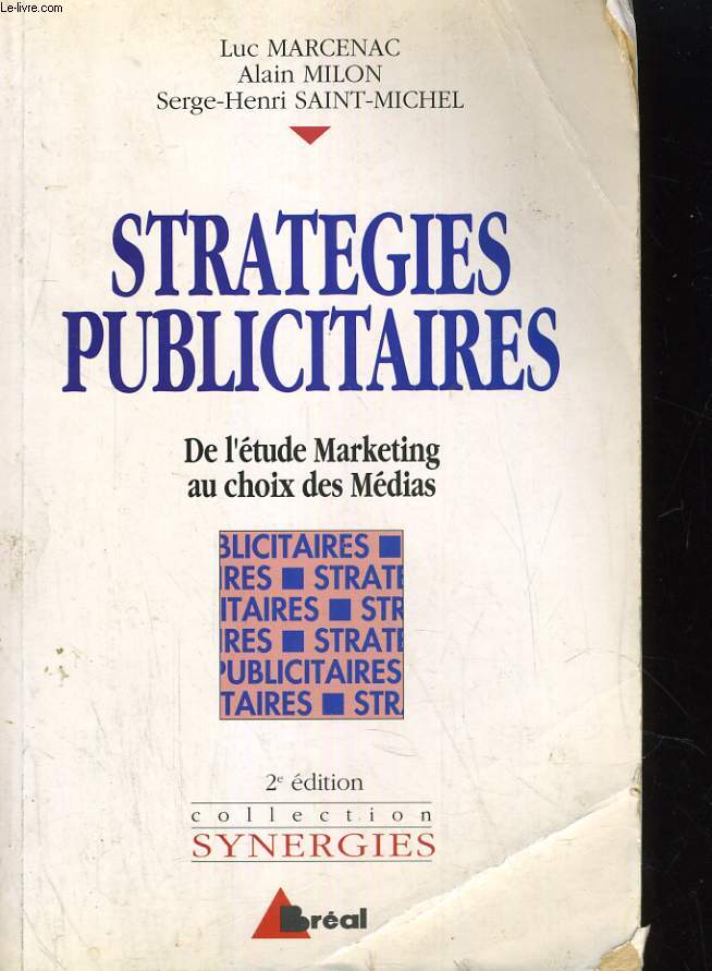 STRATEGIES PUBLICITAIRES DE L'ETUDE DE MARKETING AUX CHOIX DES MEDIAS