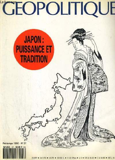 GEOPOLITIQUE N37. JAPON: PUISSANCE ET TRADITION
