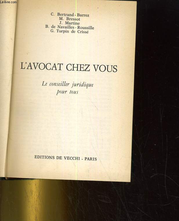 L'AVOCAT CHEZ VOUS. LE CONSEILLER JURIDIQUE POUR TOUS