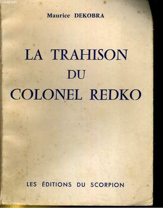 LA TRAHISON DU COLONEL REDKO