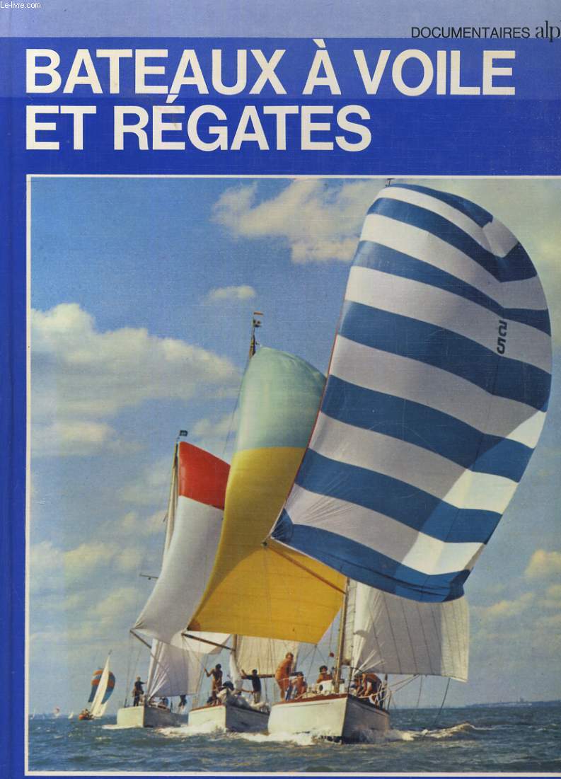 BATEAUX A VOILE ET REGATES