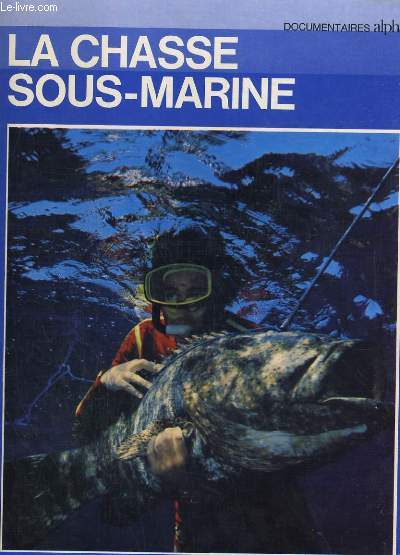 LA CHASSE SOUS-MARINE