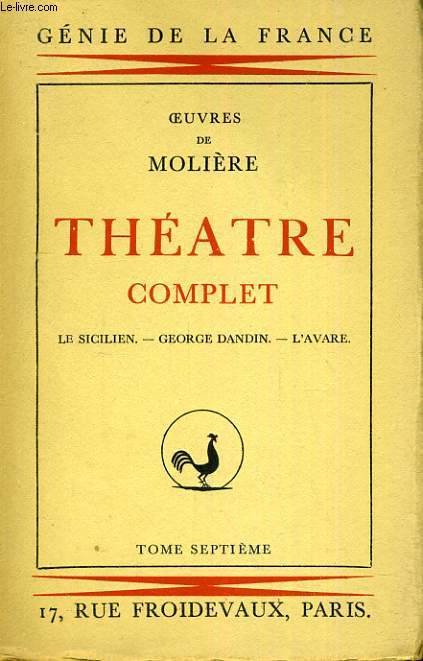 THEATRE COMPLET TOME SEPTIEME: LE SICILIEN, GEORGE DANDIN, L'AVARE