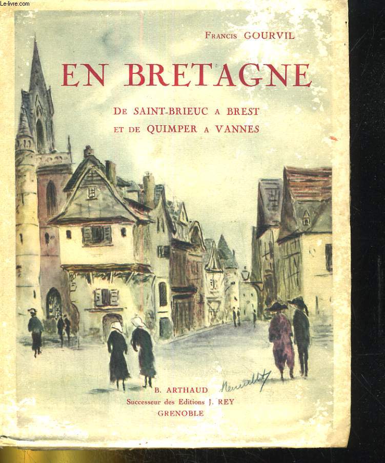 EN BRETAGNE. DE SAINT BRIEUX  BREST et de QUIMPER  VANNES