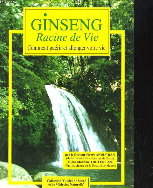 GINSENG - RACINE DE VIE - COMMENT GUERIR ET ALLONGER VOTRE VIE