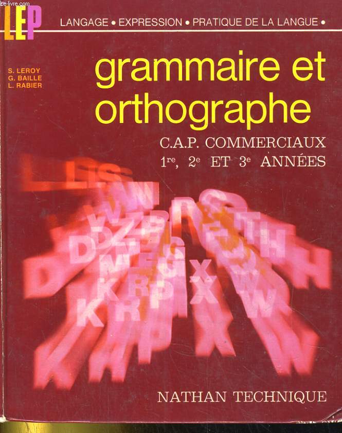GRAMMAIRE ET ORTHOGRAPHE. C.A.P. COMMERCIAUX 1re, 2e ET 3e ANNEES