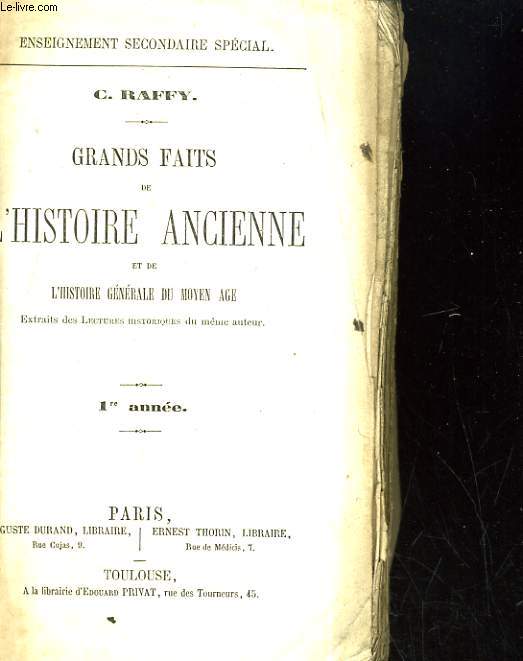 GRANDS FAITS DE L'HISTOIRE ANCIENNE ET DE L'HISTOIRE GENERALE DU MOYEN AGE 1re ANNEE