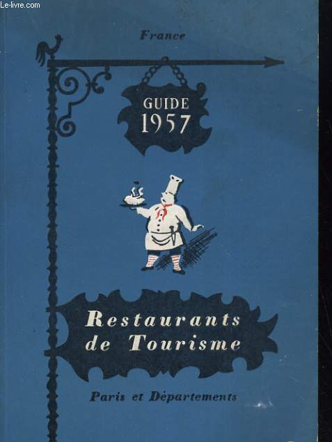 RESTAURANTS DE TOURISME. GUIDE 1957. PARIS ET DEPARTEMENTD