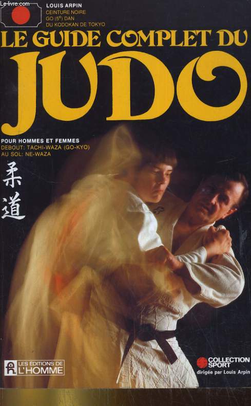 LE GUIDE COMPLET DU JUDO POUR HOMMES ET FEMMES