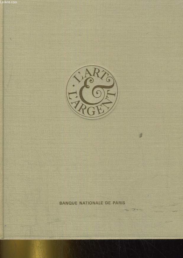 BANQUE NATIONALE DE PARIS - L'ART et L'ARGENT