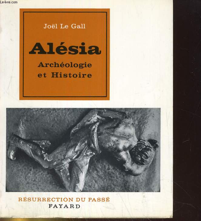 ALESIA, ARCHEOLOGIE ET HISTOIRE