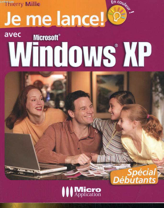 JE ME LANCE! AVEC MICROSOFT WINDOWS XP