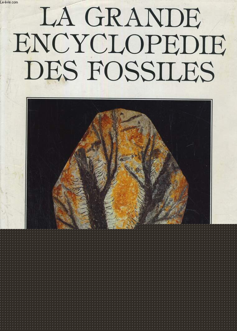 LA GRANDE ENCYCLOPEDIE DES FOSSILES
