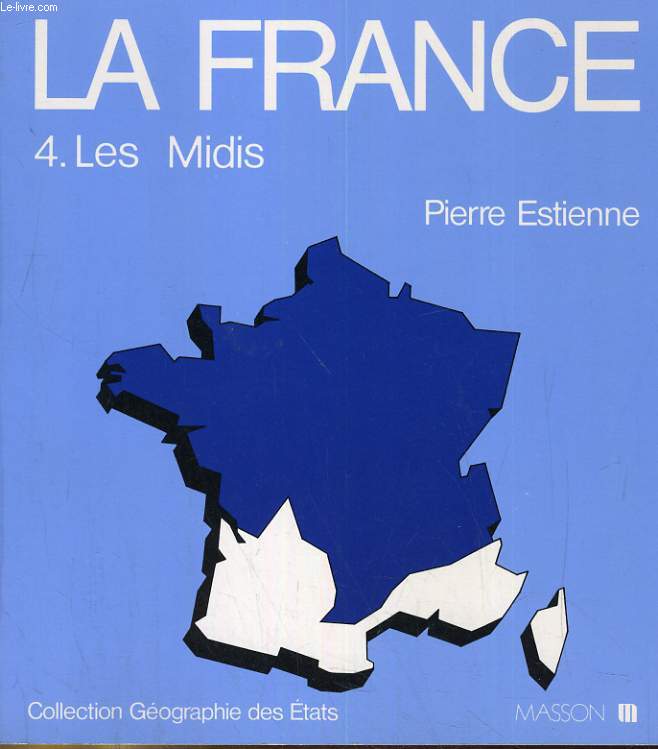 LA FRANCE. 4: LES MIDIS