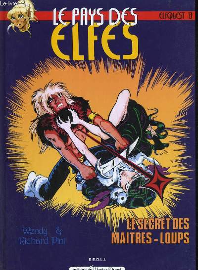 LE PAYS DES ELFES, LA FANTASTIQUE QUETE DES ELFES. LE SECRET DES MAITRES-LOUPS. Tome 13