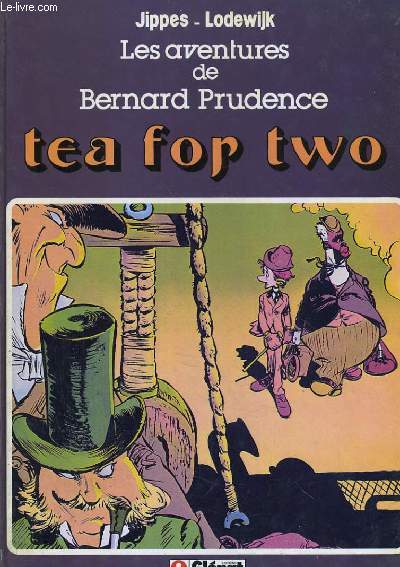 LES AVENTURES DE BERNARD PRUDENCE. TEA FOR TWO